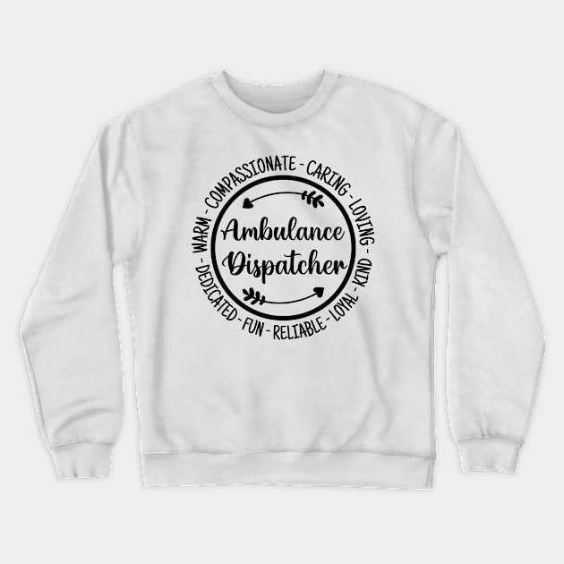 Ambulance Dispatcher Ambulancer Essential Work Gift Crewneck Sweatshirt by HeroGifts